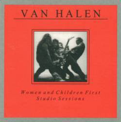 Van Halen : Women and Children First Sessions